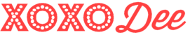 XOXO Dee