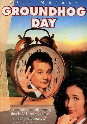 Groundhog Day