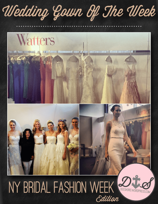 Wedding Gown Of The Week - Watters NY Bridal Fashion Week