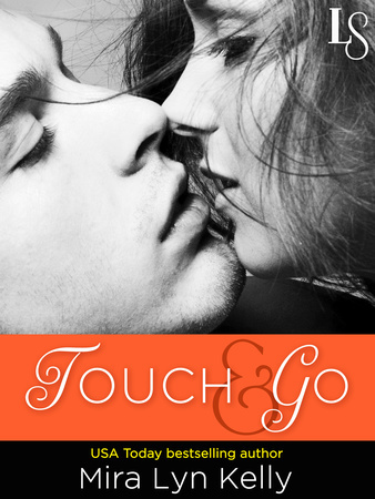 Touch & Go Mira Lyn Kelly