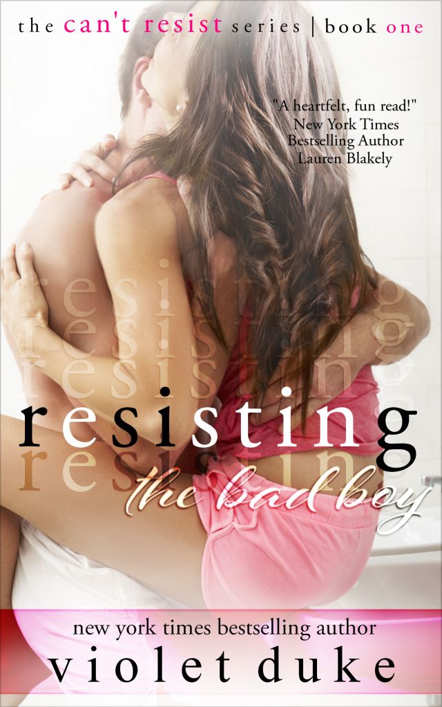 Resisting The Bad Boy by Violet Duke