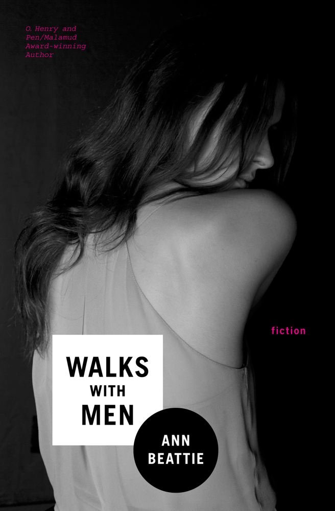 Walks with Men Fiction by Ann Beattie