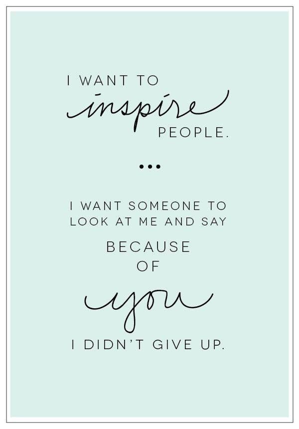 I want to Inspire People